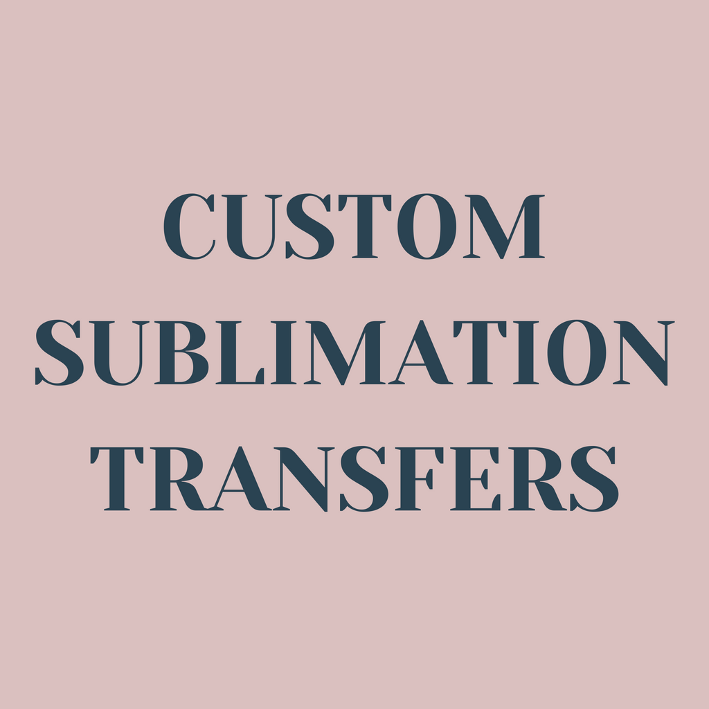 Custom Sublimation Transfers