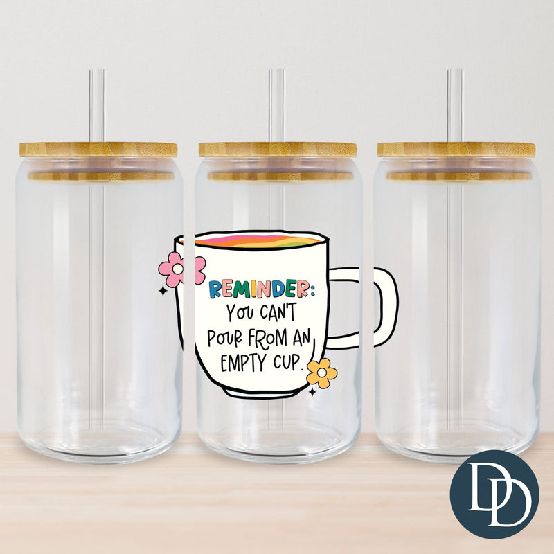 You Can't Pour From An Empty Cup UV DTF Decal