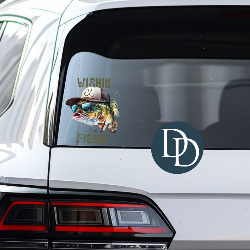 Wishin' I Was Fishin' *UV DTF Car Window Decal*