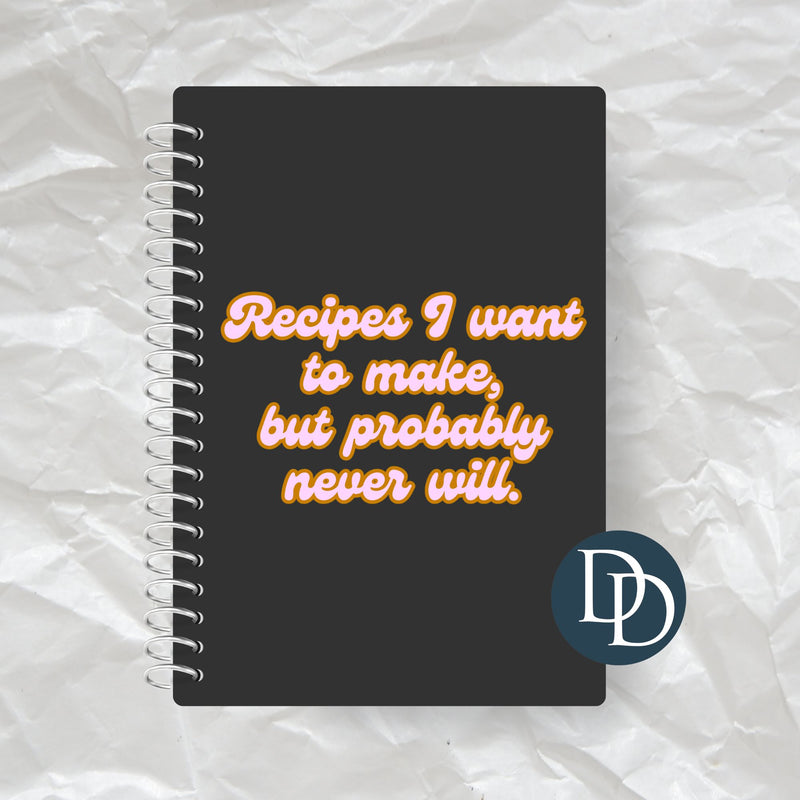 Recipes I Want To Make *Journal UV DTF Decal*