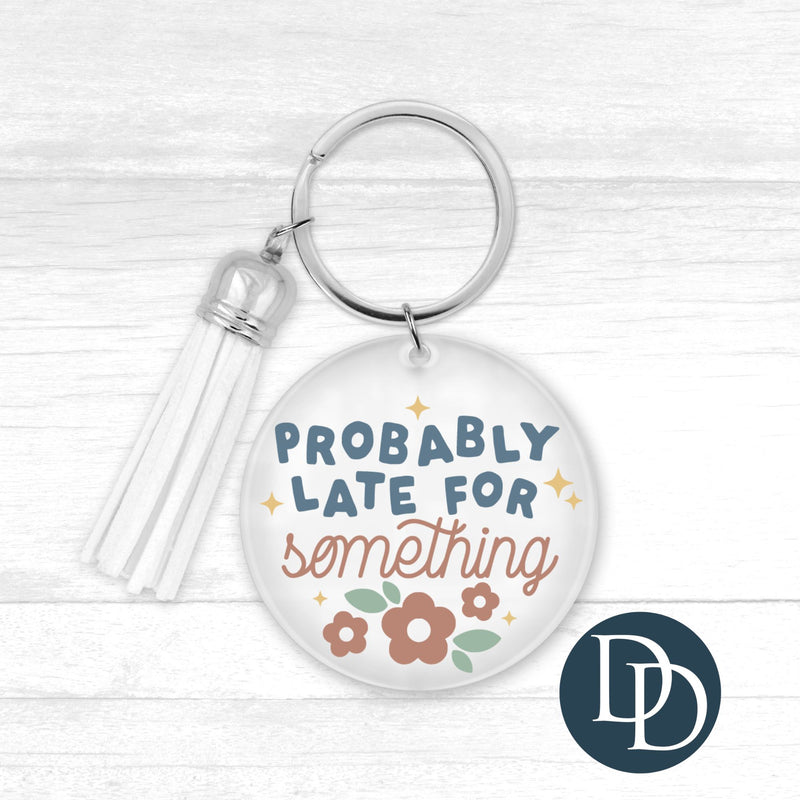 Late For Something *Round Keychain UV DTF Decal*