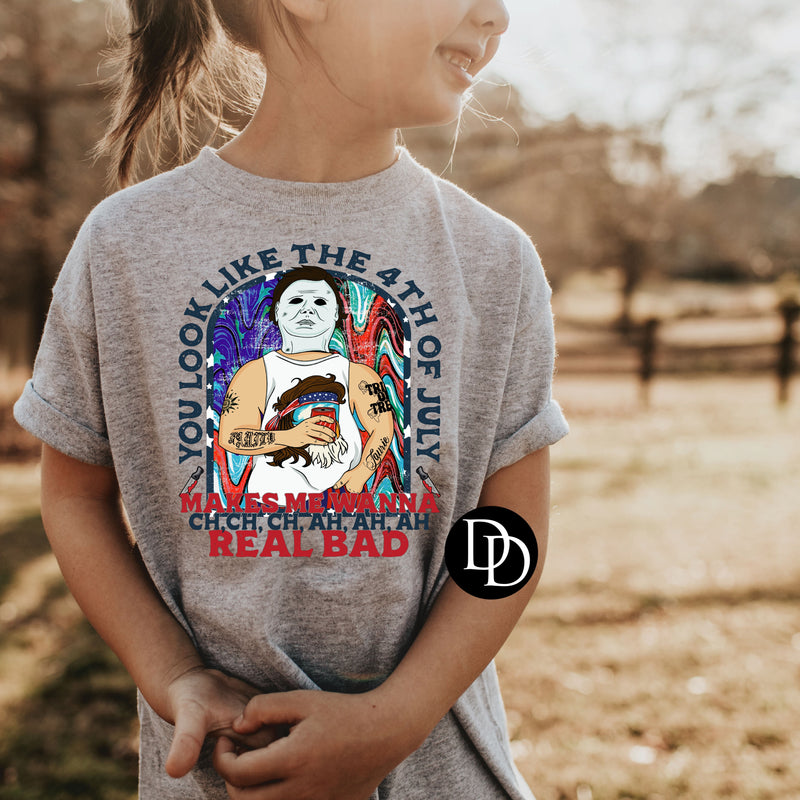 You Look Like The 4th Of July Michael *DTF Transfer*