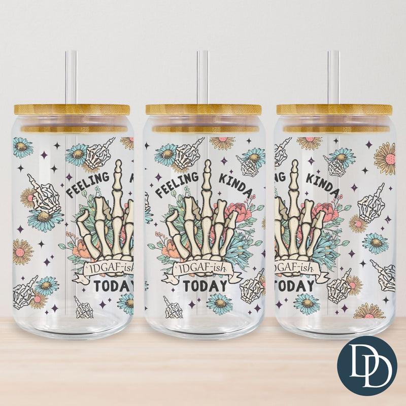 Feeling Kinda IDGAF-ish Today Tumbler Print *Sublimation Print Transfer*