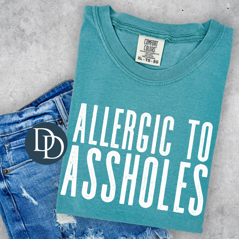 Allergic to Assholes (White Ink) *Screen Print Transfer*