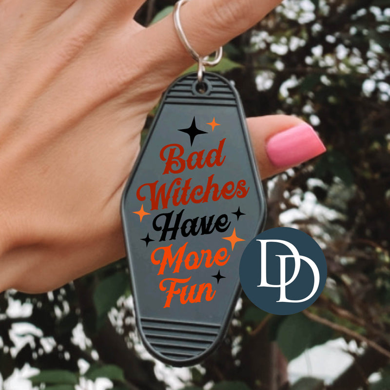 Bad Witches Have More Fun *Motel Keychain UV DTF Decal*