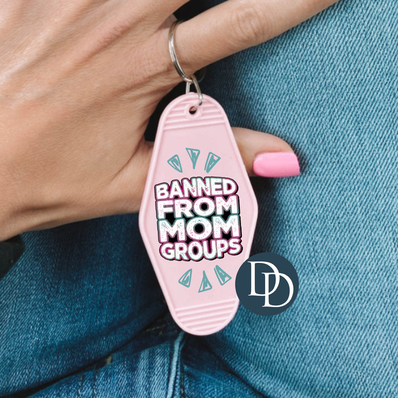 Banned From Mom Groups *Motel Keychain UV DTF Decal*