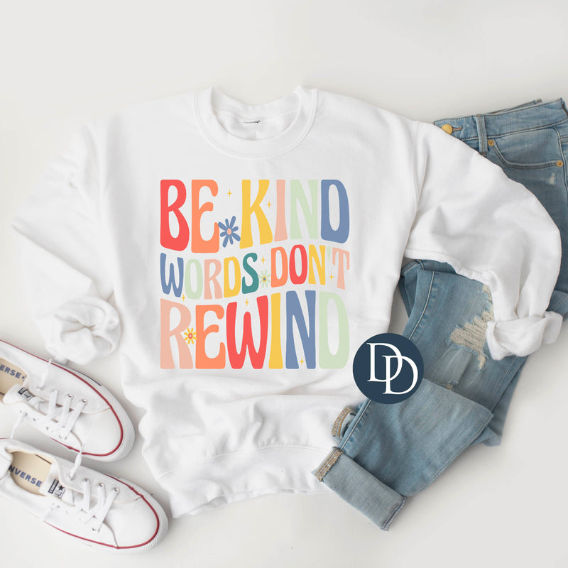 Be Kind Words Don't Rewind *DTF Transfer*
