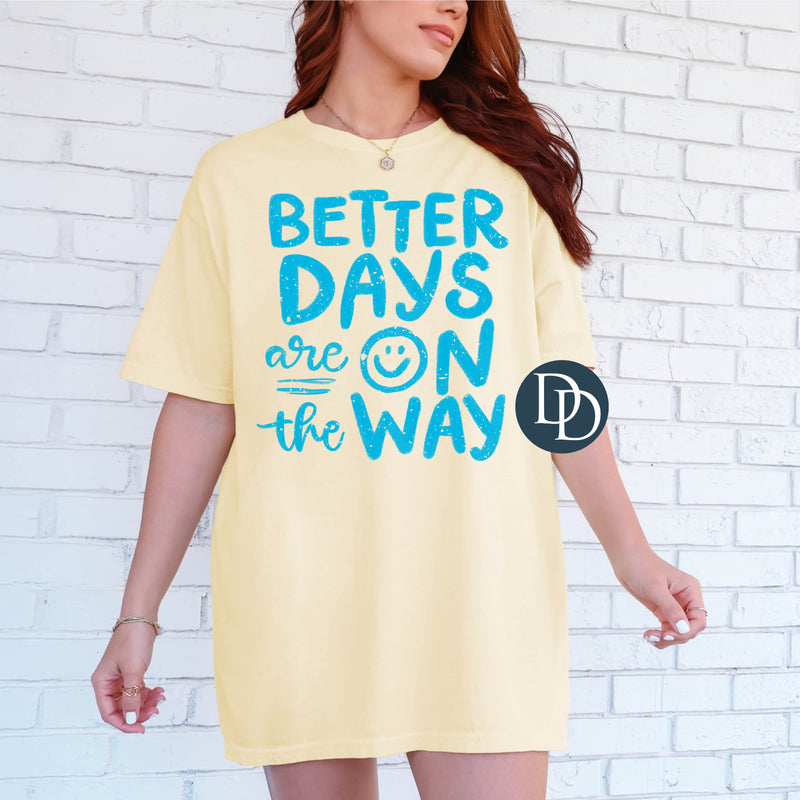 Better Days On the Way Smile Face (Bright Blue Ink) - NOT RESTOCKING - *Screen Print Transfer*