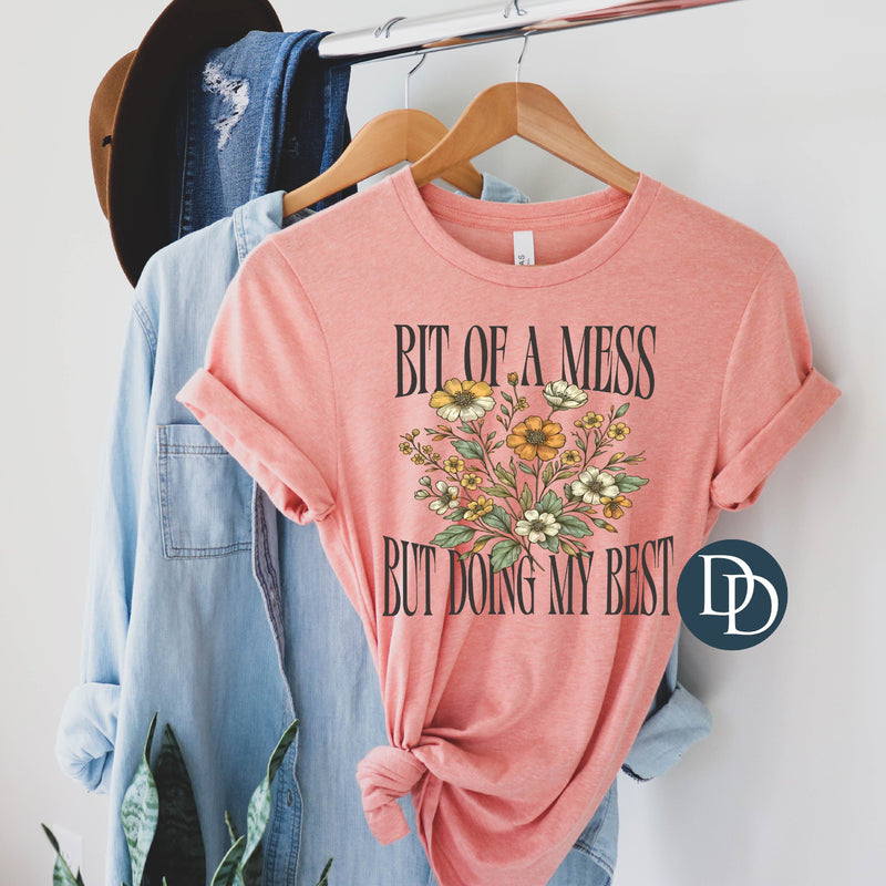 Bit Of A Mess But Doing My Best *DTF Transfer*