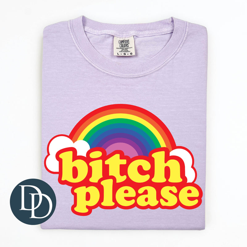Btch Please Multi Rainbow *DTF Transfer*