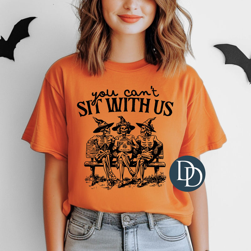 Can't Sit With Us Skeleton Witches (Black Ink) *Screen Print Transfer*