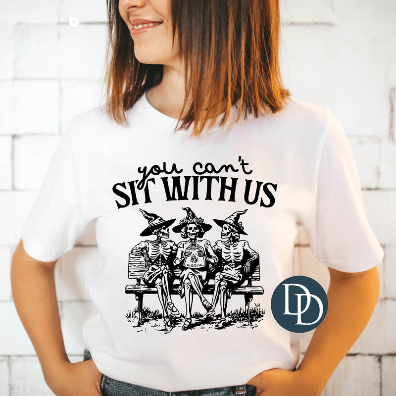 Can't Sit With Us Skeleton Witches (Black Ink) *Screen Print Transfer*