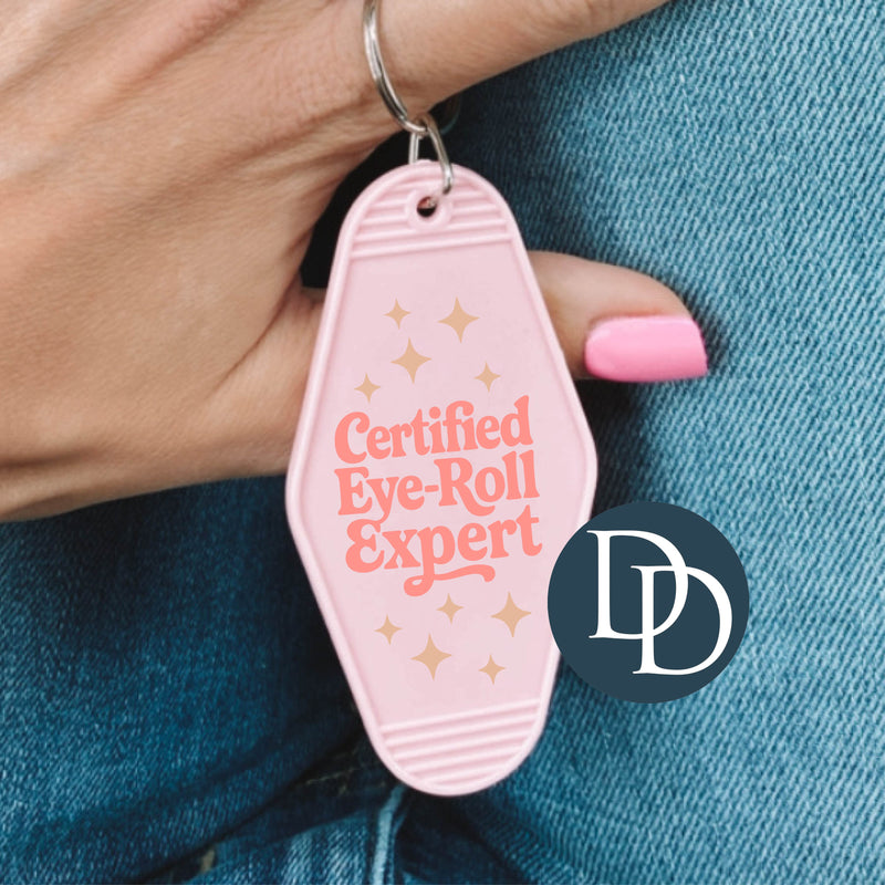 Certified Eye Roll Expert *Motel Keychain UV DTF Decal*