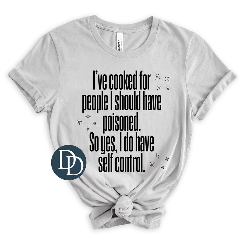 Cooked for People I Should Have Poisoned (Black Ink) *Screen Print Transfer*