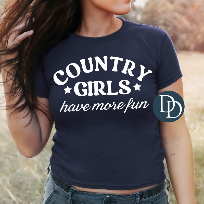Country Girls Have More Fun (White Ink) *Screen Print Transfer*