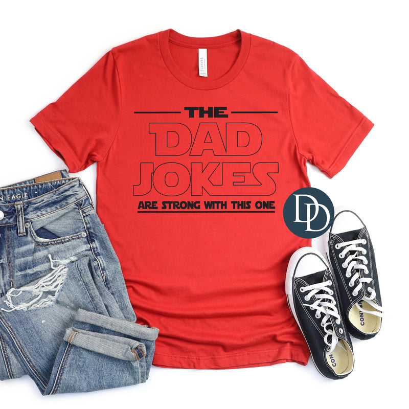 Dad Jokes Are Strong (Black Ink) *Screen Print Transfer*