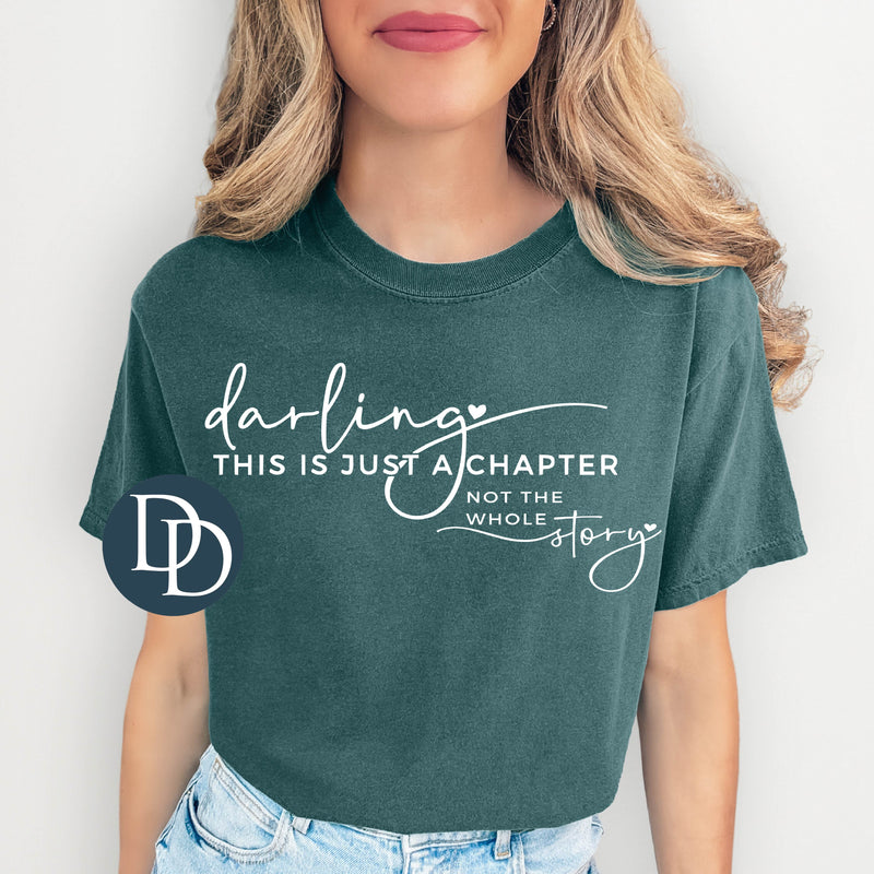 Darling This Is Just A Chapter (White Ink) *Screen Print Transfer*