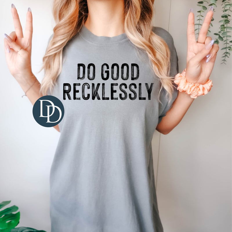 Do Good Recklessly Brush Strokes with Hat Print *DTF Transfer*