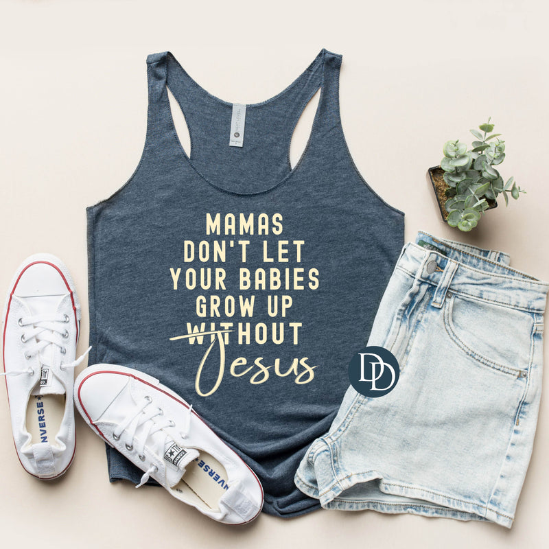 Don't Let Your Babies Grow Up Without Jesus (Cream Ink) - NOT RESTOCKING - *Screen Print Transfer*