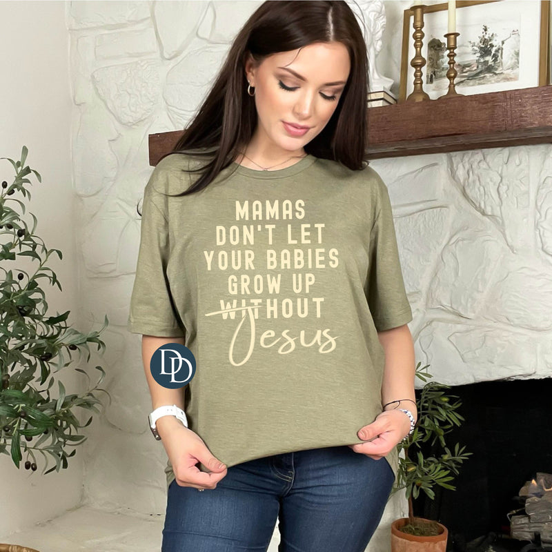 Don't Let Your Babies Grow Up Without Jesus (Cream Ink) - NOT RESTOCKING - *Screen Print Transfer*