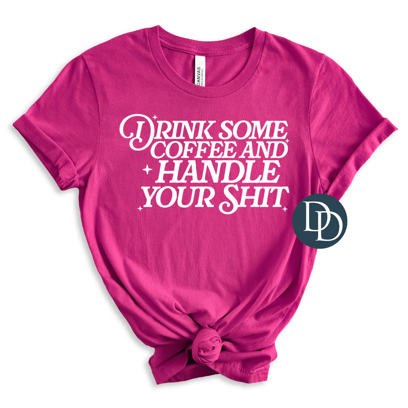 Drink Coffee Handle Sht (White Ink) *Screen Print Transfer*