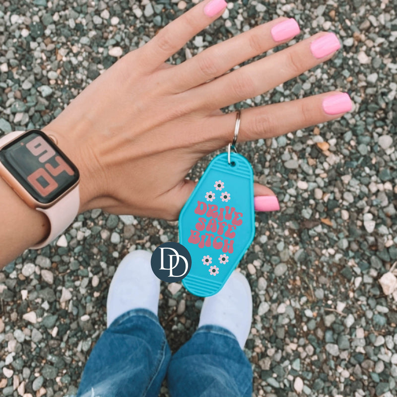 Drive Safe B*tch *Motel Keychain UV DTF Decal*