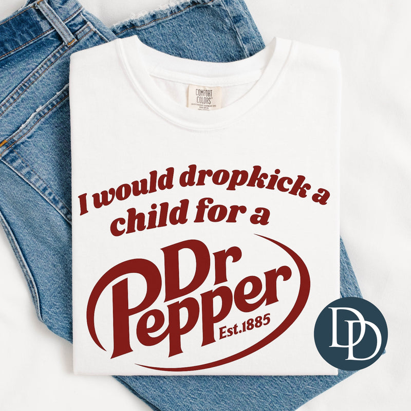 Drop Kick for a Dr Pepp *DTF Transfer*