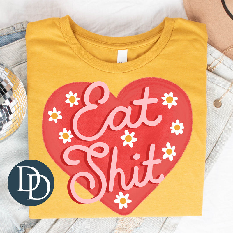 Eat Shit Heart Floral *DTF Transfer*