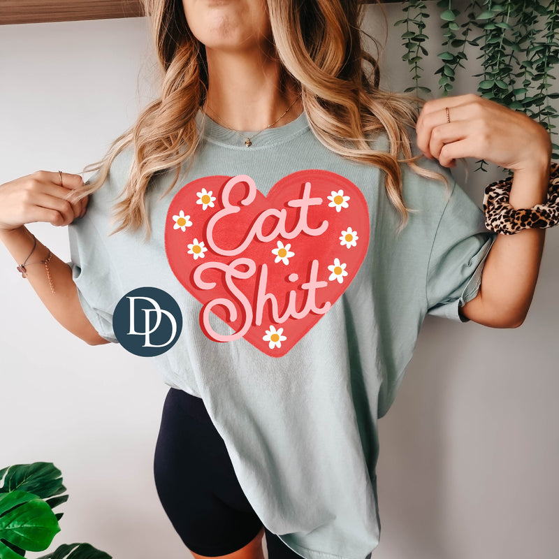 Eat Shit Heart Floral *DTF Transfer*