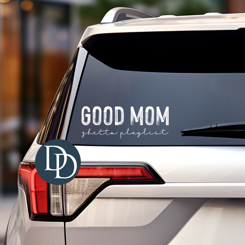 Good Mom Ghetto Playlist Brush Stroke *UV DTF Car Window Decal*