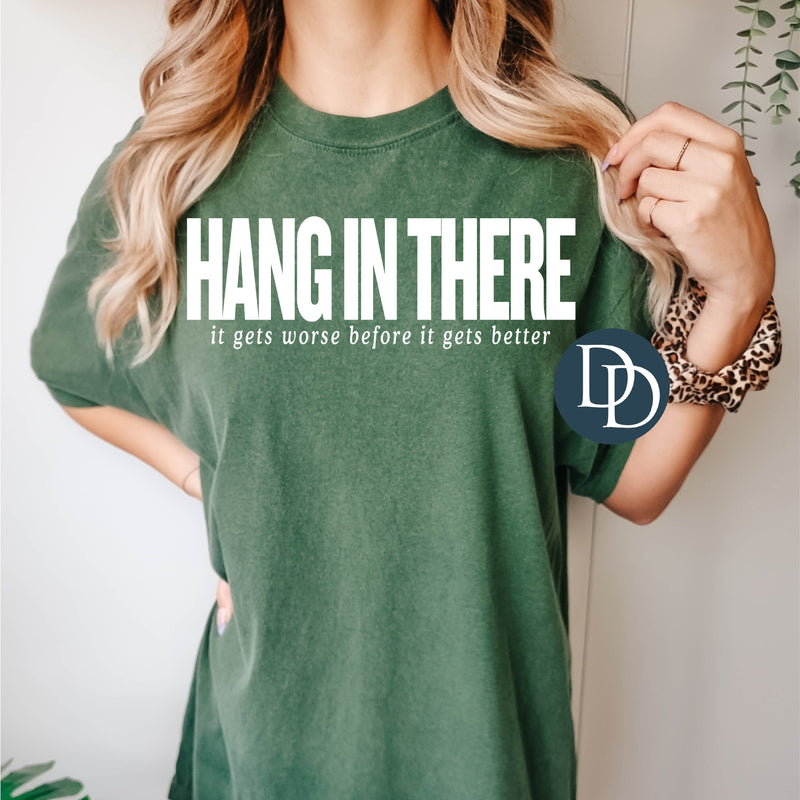 Oversized Hang In There (White Ink) *Screen Print Transfer*