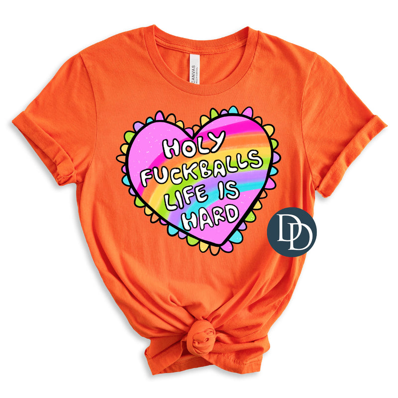 Holy Fckballs Life is Hard *DTF Transfer*