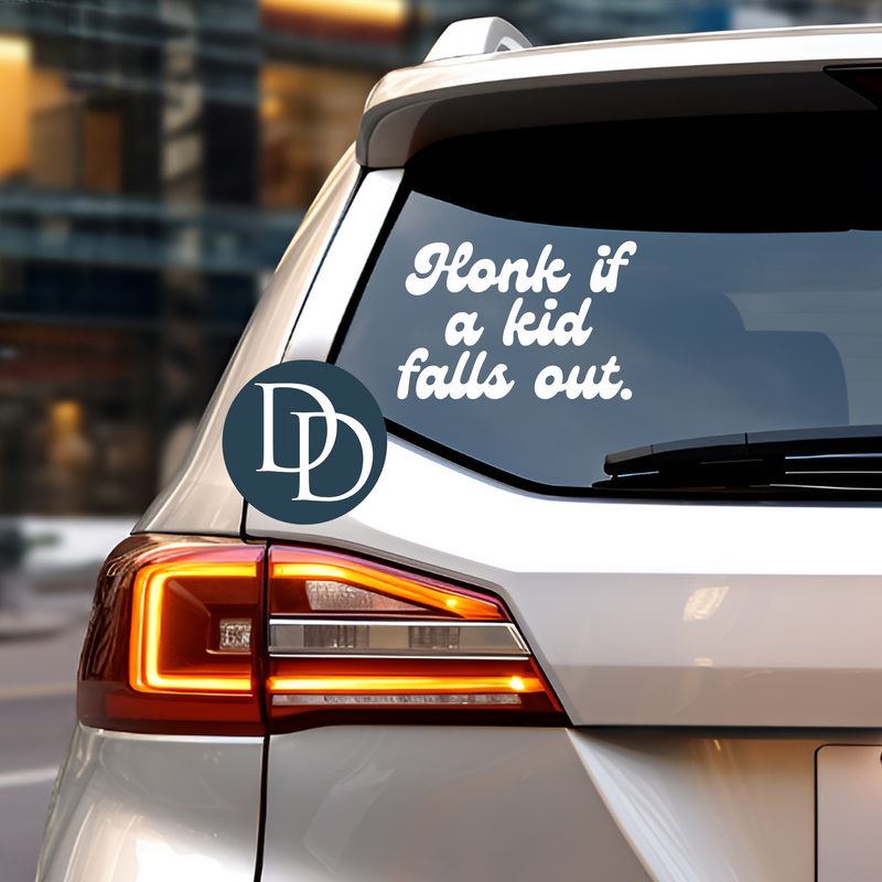 Honk if a Kid Falls Out Bubble Font *UV DTF Car Window Decal*