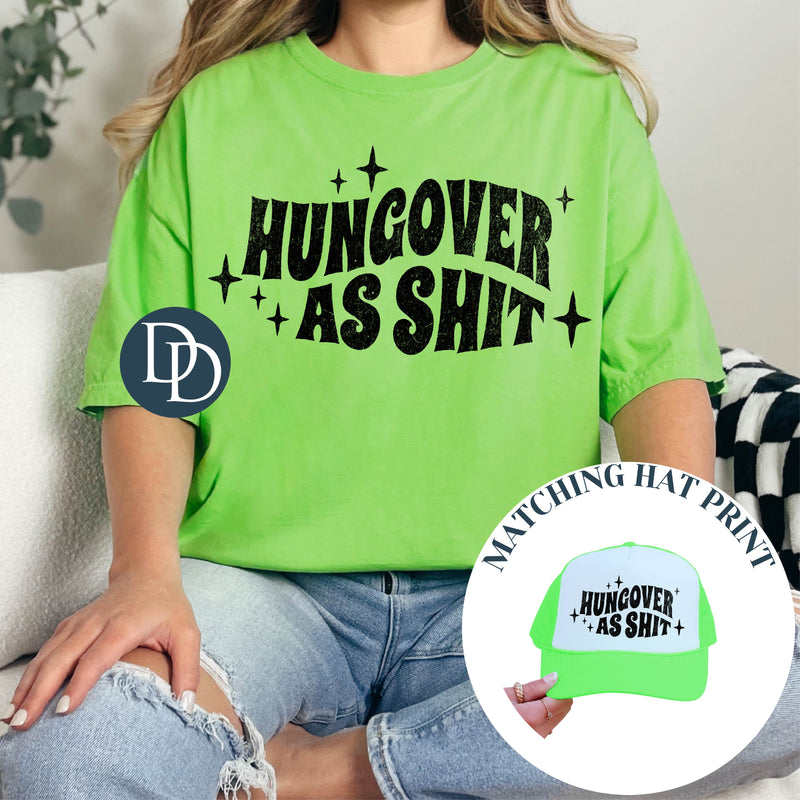 OVERSIZED Hungover as Sht with Hat Print (Black Ink) *Screen Print Transfer*
