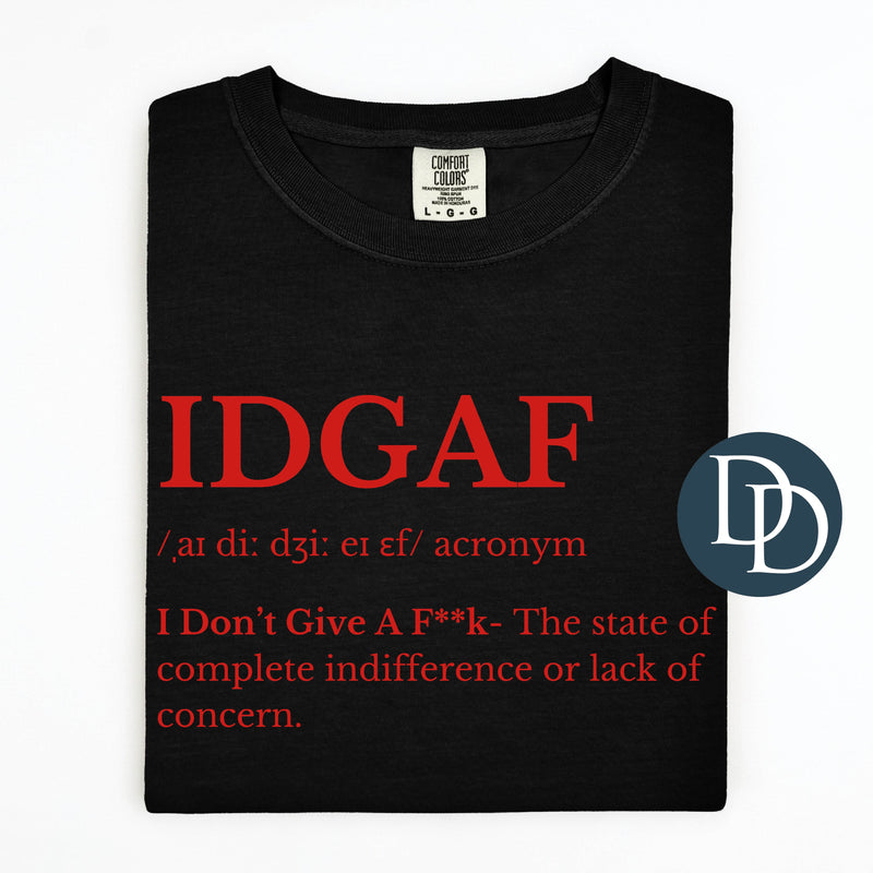 IDGAF Definition *DTF Transfer*