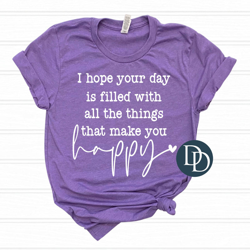 I Hope Your Day Is Filled (White Ink) *Screen Print Transfer*