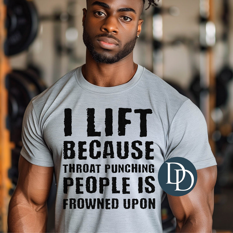 I Lift Because *DTF Transfer*