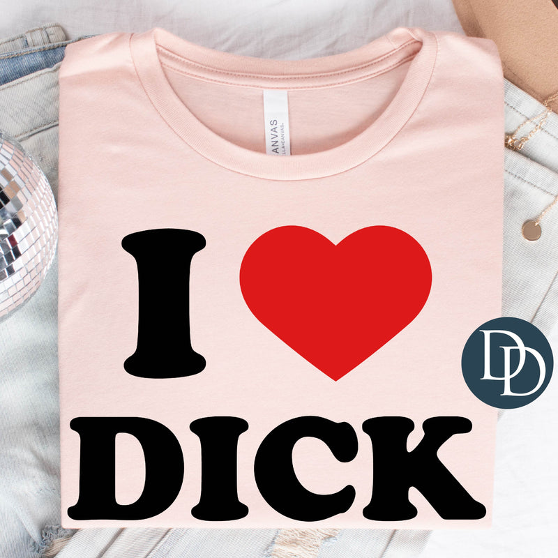 I Love Dick Bubble Font *DTF Transfer*