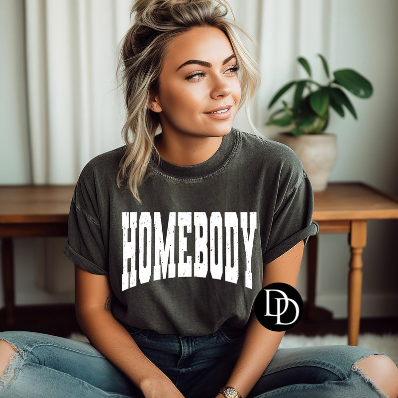 Oversized Homebody (White Ink) - NOT RESTOCKING - *Screen Print Transfer*