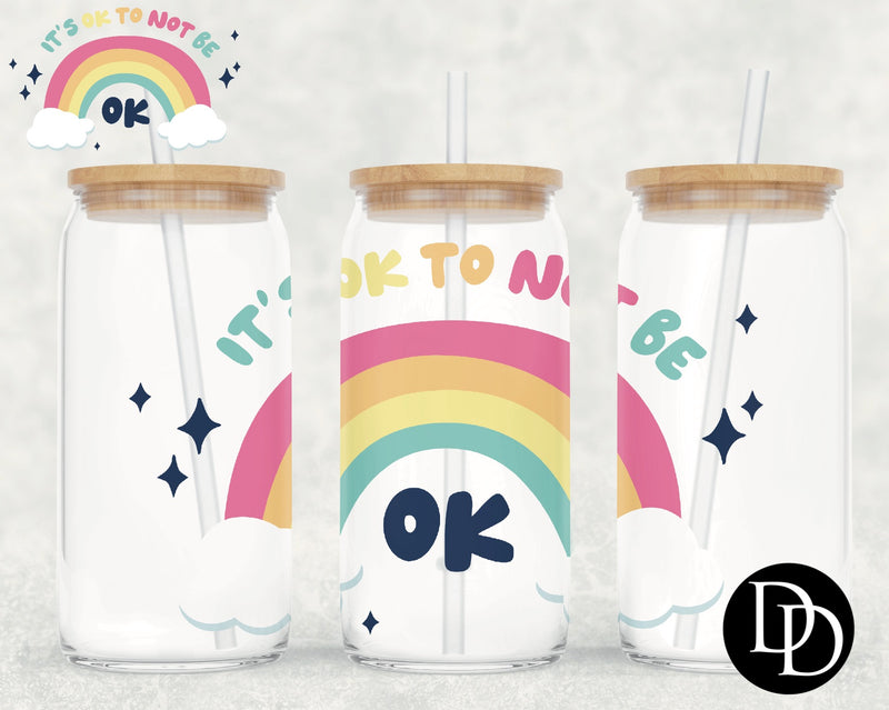 It's Ok To Not Be Ok Rainbow UV DTF Decal