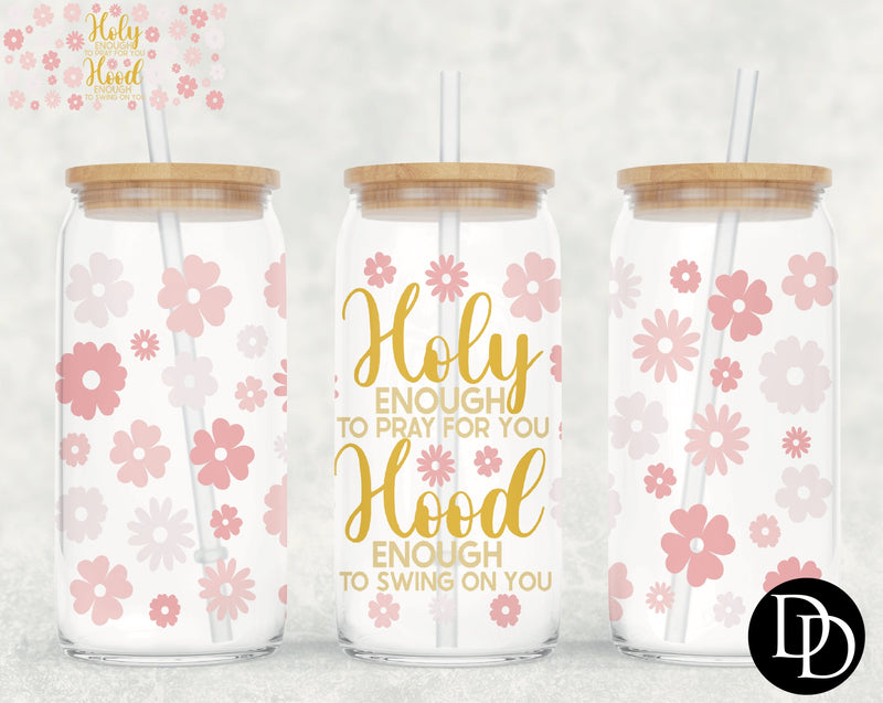 Holy Enough To Pray UV DTF Cup Wrap