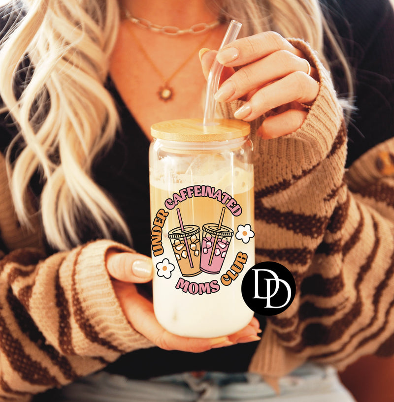 Under Caffeinated Moms Club UV DTF Decal