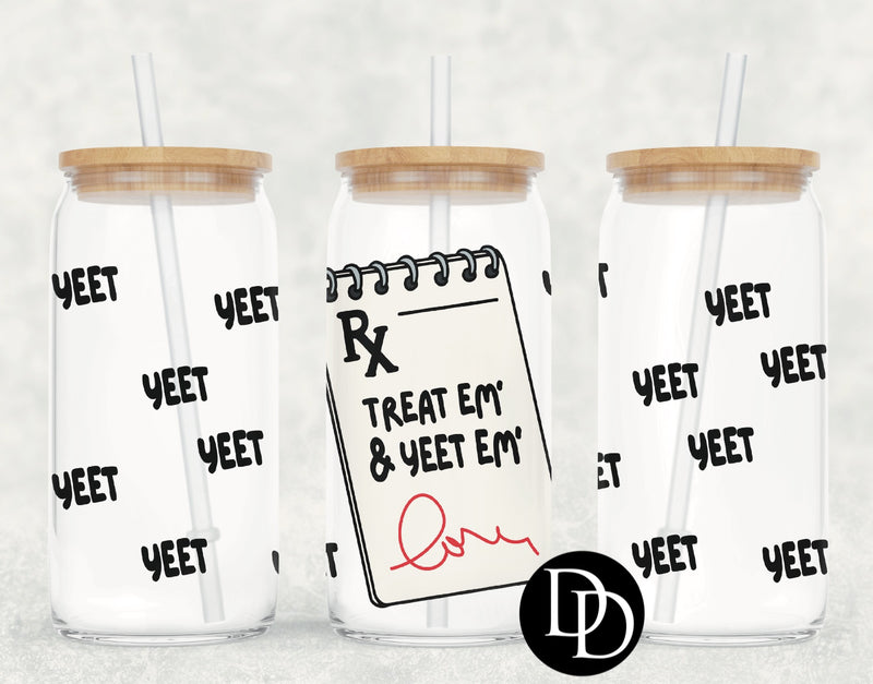 Treat Em And Yeet Em UV DTF Cup Wrap