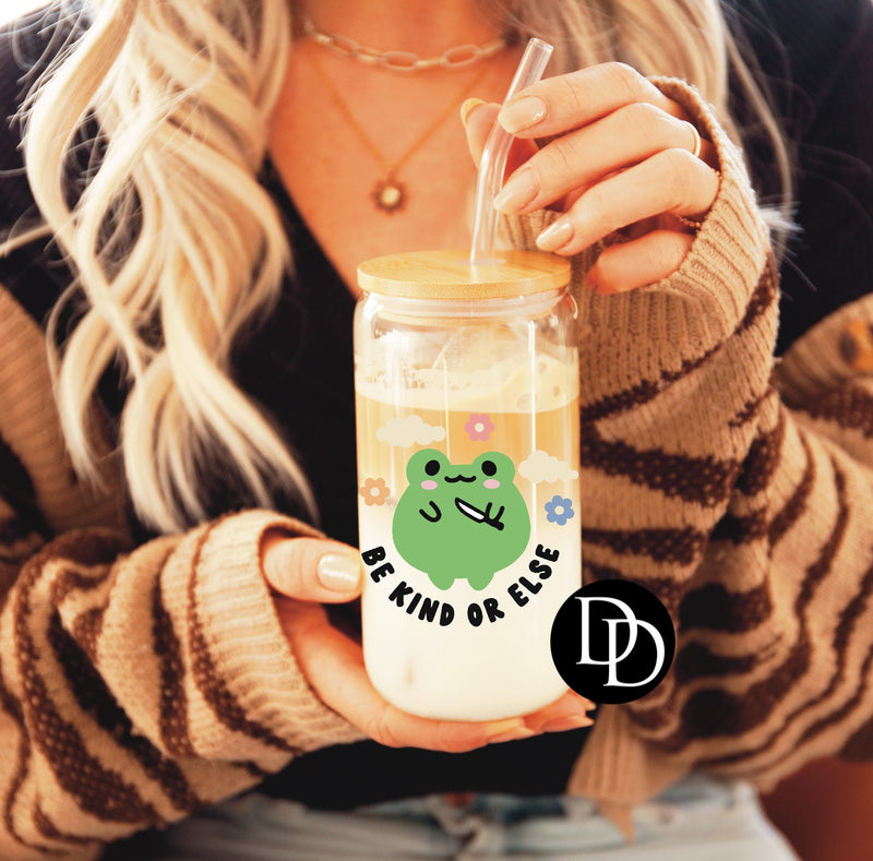 Be Kind or Else UV DTF Decal