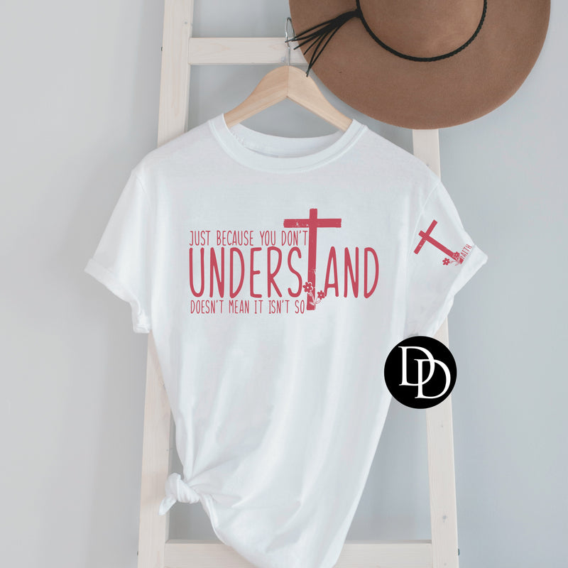 Just Because You Don’t Understand With Pocket Accent (Watermelon Ink) *Screen Print Transfer*