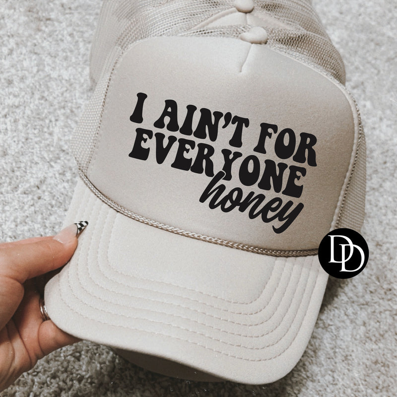 Ain’t For Everyone Black *DTF Transfer*