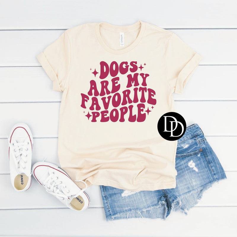 Dogs Are My Favorite People (Dragonfruit Ink) *Screen Print Transfer*