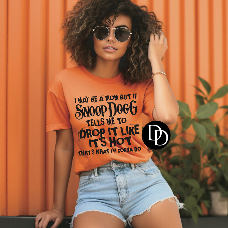 I May Be A Mom But (Black Ink) - NOT RESTOCKING - *Screen Print Transfer*