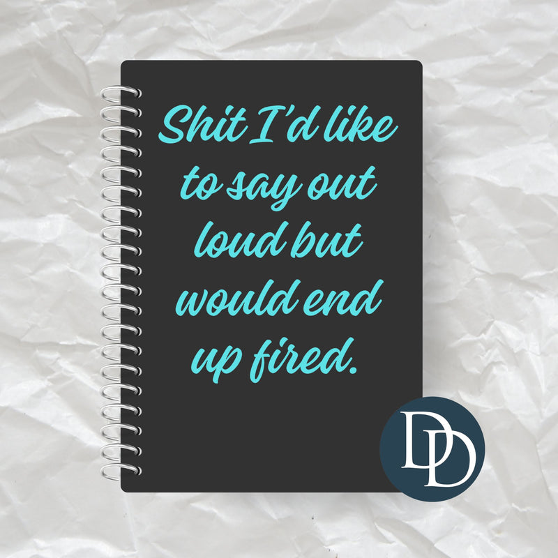 I'd Like To Say Out Loud *Journal UV DTF Decal*