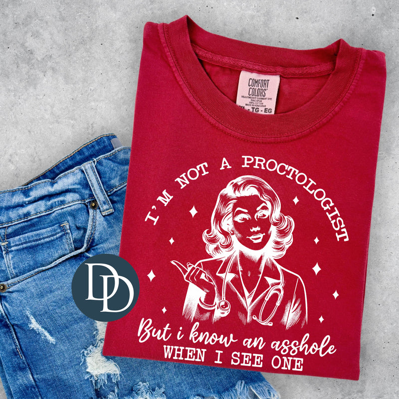 I'm A Proctologist *DTF Transfer*